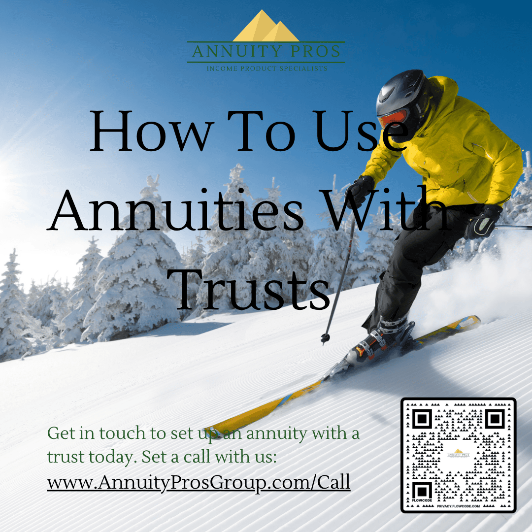 How to use annuities with trusts